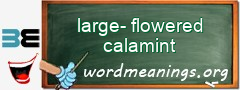 WordMeaning blackboard for large-flowered calamint